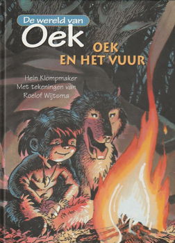 OEK EN HET VUUR, DE WERELD VAN OEK - Hein Klompmaker (2) - 0