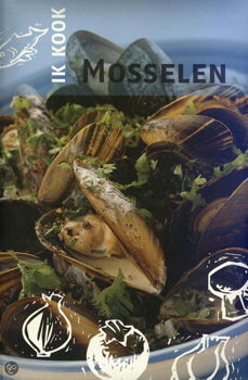 Ik kook : Mosselen - Sushi - Zeevruchten - : Mosselen - 0