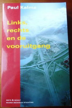 Links, rechts en de vooruitgang - Paul Kalma (politiek) - 0