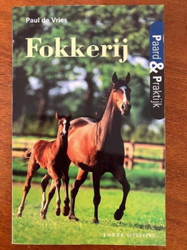 Paard en praktijk: Fokkerij - Paul de Vries - 0