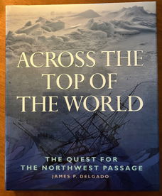 Across the top of the world - James P. Delgado