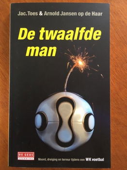 De twaalfde man - Jac. Toes & Arnold Jansen op de Haar - 0