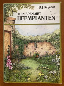 Tuinieren met heemplanten - B.J. Galjaard - 0