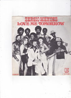 Single Sergio Mendes & The New Brasil '77- Love me tomorrow