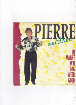 Single Pierre van Dam - Jij maakt m'n dag weer goed - 0