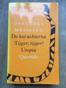 De kat achterna Tijger, tijger! Utopia - Doeschka Meijsing