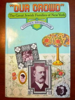 Our crowd - The Great Jewish Families of New York - 0