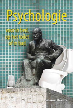 Pieternel Dijkstra - Psychologie Voor in Bed, Op Het Toilet Of in Bad (Hardcover/Gebonden) - 0