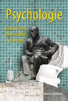 Pieternel Dijkstra - Psychologie Voor in Bed, Op Het Toilet Of in Bad (Hardcover/Gebonden)