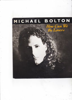 Single Michael Bolton - How can we be lovers - 0