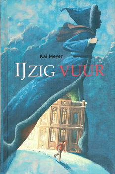 IJZIG VUUR - Kai Meyer - 0