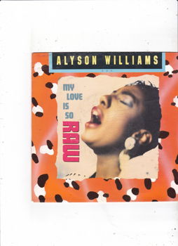 Single Alyson Williams - My love is so raw - 0