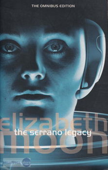 Elizabeth Moon ~ The Serrano Legacy: Omnibus 1 - 0