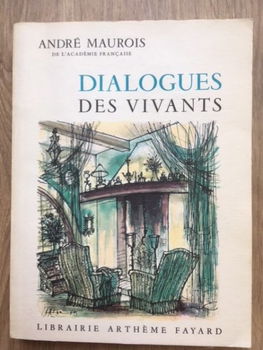 Dialogues des vivants - Andre Maurois - 0