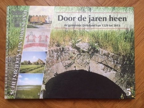 De gemeente Dirksland door de jaren heen (1229-2013) - 0