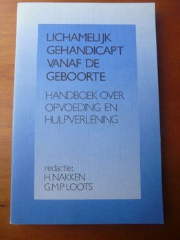 Lichamelijk gehandicapt vanaf de geboorte - H. Nakken - 0