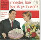 Willy En Willeke Alberti -Moeder, Hoe Kan Ik Je Danken? (1964) - 0 - Thumbnail