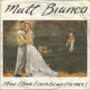 Matt Bianco – More Than I Can Bear (1985) - 0