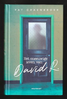 HET ONEEUWIGE LEVEN VAN DAVID R. - Pat Craenenbroek