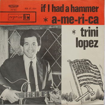 Trini Lopez – If I Had A Hammer (Vinyl/Single 7 Inch) - 0