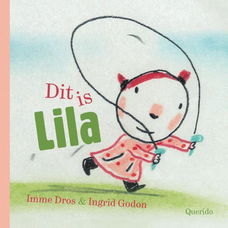 Imme Dros - Dit is Lila (Hardcover/Gebonden)