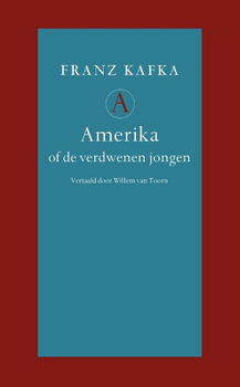 Franz Kafka - Amerika Of De Verdwenen Jongen (Hardcover/Gebonden) Nieuw/Gesealed - 0