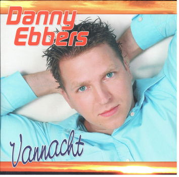 Danny Ebbers - Vannacht (2 Track CDSingle) - 0