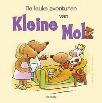 Nele Moost - De Leuke Avonturen Van Kleine Mol (Hardcover/Gebonden) - 0