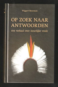 OP ZOEK NAAR ANTWOORDEN, een verhaal over innerlijke vrede - 0