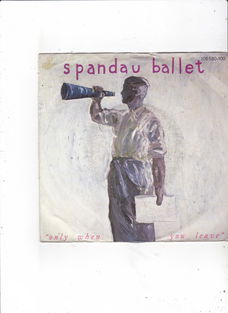 Single Spandau Ballet - Only when you leave