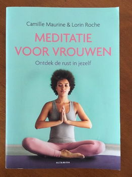 Meditatie voor vrouwen - Camille Maurine, Lorin Roche - 0