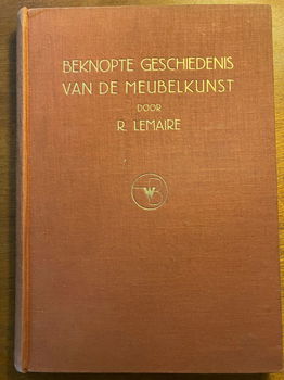 Beknopte geschiedenis van de meubelkunst - R. Lemaire - 0