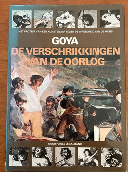 Goya - De verschrikkingen van de oorlog - Paolo Lecaldano - 0