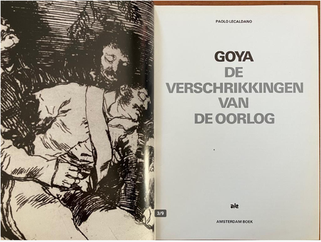 Goya - De verschrikkingen van de oorlog - Paolo Lecaldano - 1