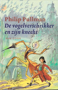 DE VOGELVERSCHRIKKER EN ZIJN KNECHT - Philip Pullman - 0