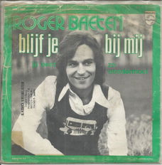 Roger Baeten ‎– Blijf Je Bij Mij (1973)