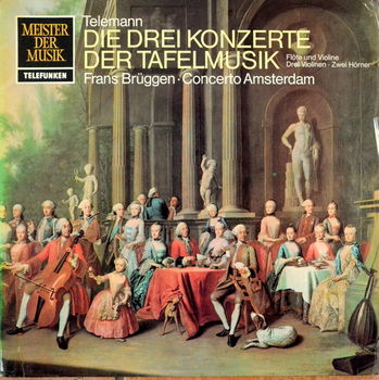 LP - Telemann - Die drei Konzerte der Tafelmusik - 0