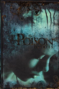 THE POISON DIARIES - Maryrose Wood - 0