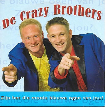 De Crazy Brothers – Zijn Het Die Mooie Blauwe Ogen Van Jou (2 Track CDSingle) - 0