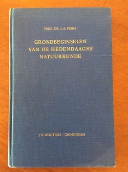 Grondbeginselen van de hedendaagse natuurkunde - J.A. Prins - 0