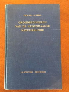 Grondbeginselen van de hedendaagse natuurkunde - J.A. Prins