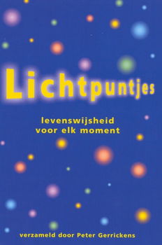 P. Gerrickens - Lichtpuntjes, levenswijsheid voor elk moment - 0