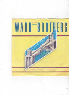 Single The Ward Brothers - Cross that bridge