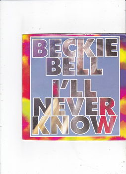 Single Beckie Bell - I'll never know - 0