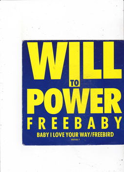 Single Will to Power - Baby, I love your way / Free bird - 0