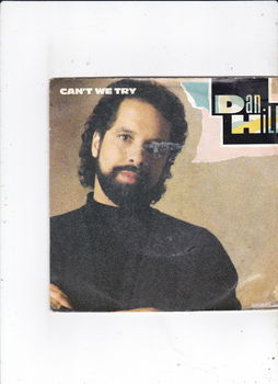 Single Dan Hill - Can't we try - 0