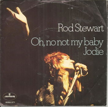 Rod Stewart – Oh, No Not My Baby (1973) - 0