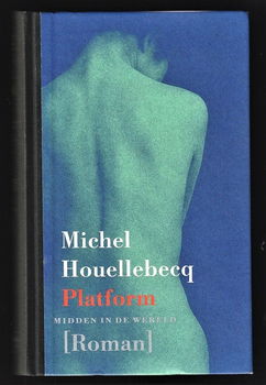 MICHEL HOUELLEBECQ - PLATFORM, midden in de wereld - 0