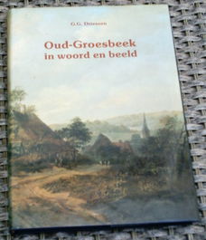 Oud-Groesbeek in woord en beeld. G.G. Driessen.9061380065.