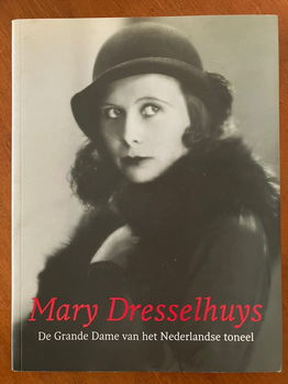 Mary Dresselhuys - Grande Dame vh Nederlandse toneel - 0